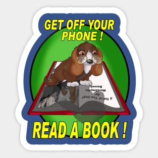 Get Off the phone ! Sticker